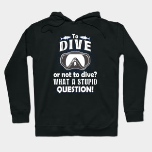 To Dive or not to Dive Hoodie